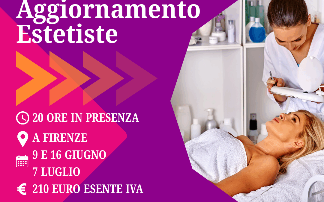 Corso di aggiornamento obbligatorio per estetiste: al via l’edizione di giugno